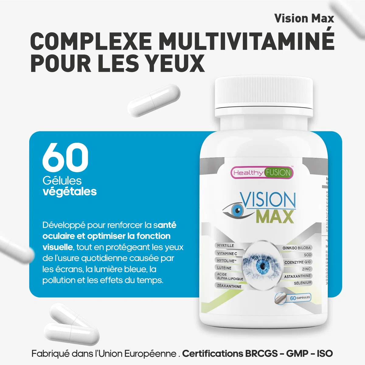 Healthy Fusion VisionMax | Vitamines pour les yeux | Lutéine, Myrtille Ginkgo Biloba | Hydratation oculaire avancée | Réduit la fatigue visuelle et améliore l’acuité | Protection oculaire | 60 gélules